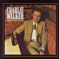 Charlie Walker - Greatest Honky-Tonk Hits